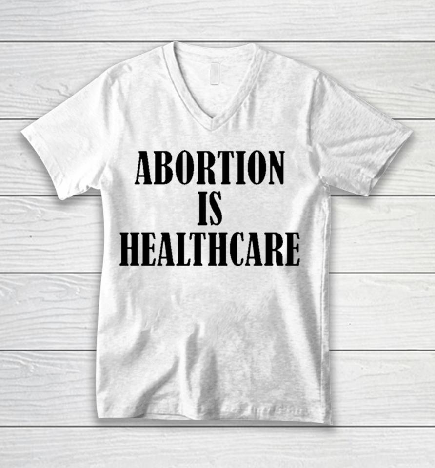 Abortion Is Healthcare Art Unisex V-Neck T-Shirt