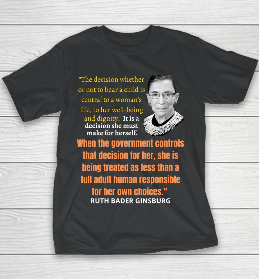 Abortion Pro Choice And Justice Rbg Ruth Bader Ginsburg Youth T-Shirt