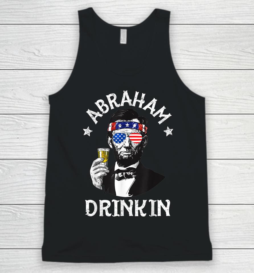 Abraham Drinkin 4Th Of July Shirt Abe Lincoln Unisex Tank Top