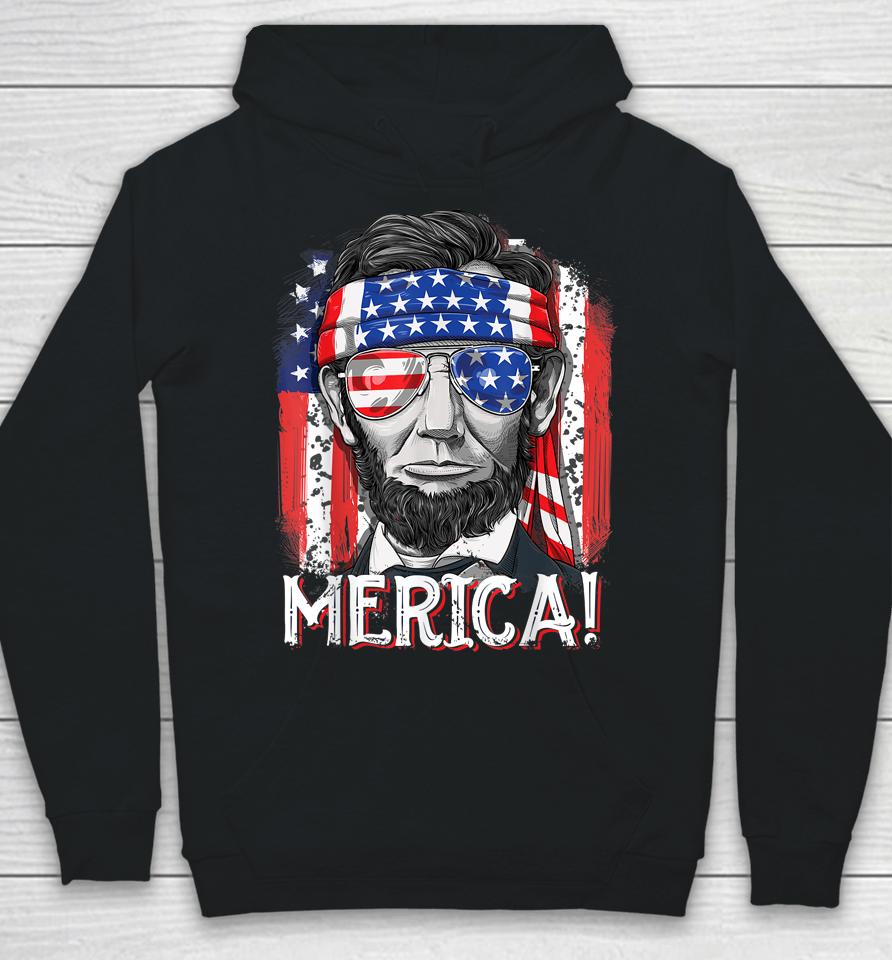 Abraham Lincoln 4Th Of July Merica American Flag Hoodie