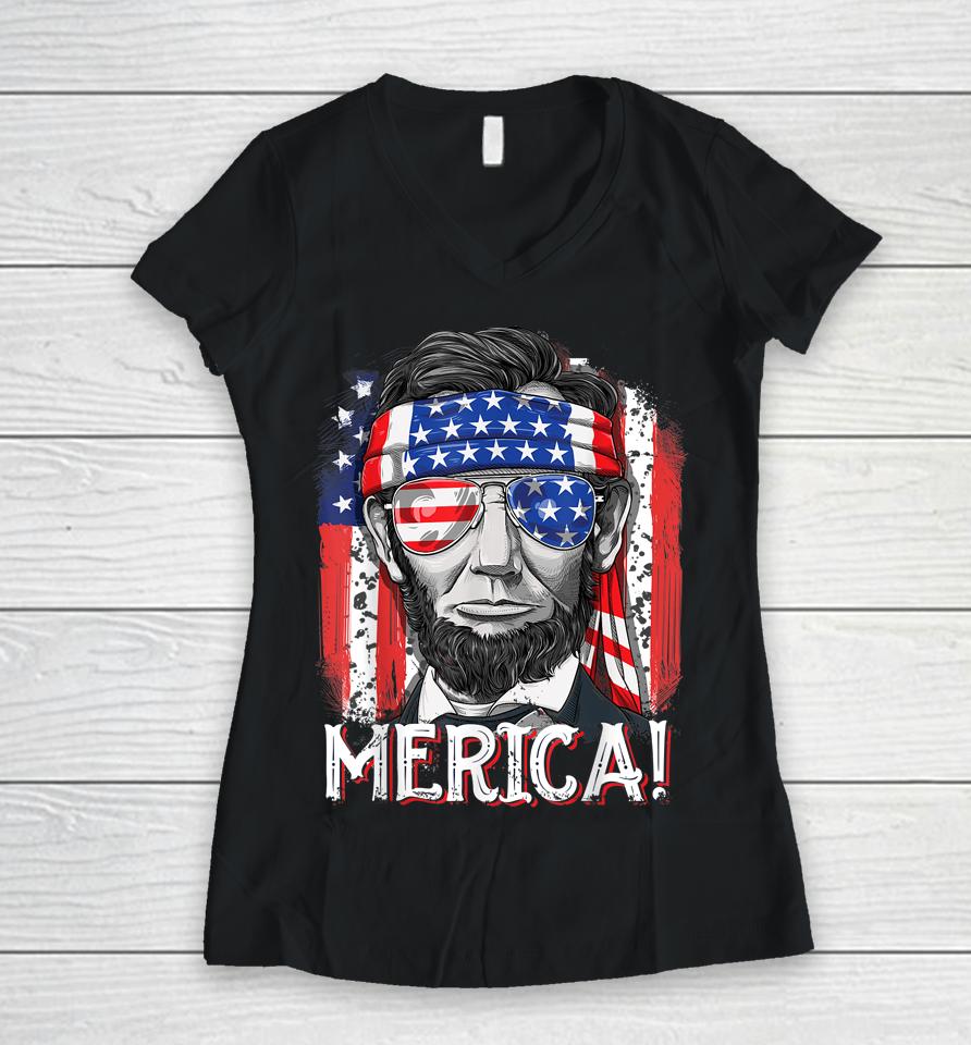 Abraham Lincoln 4Th Of July Merica American Flag Women V-Neck T-Shirt