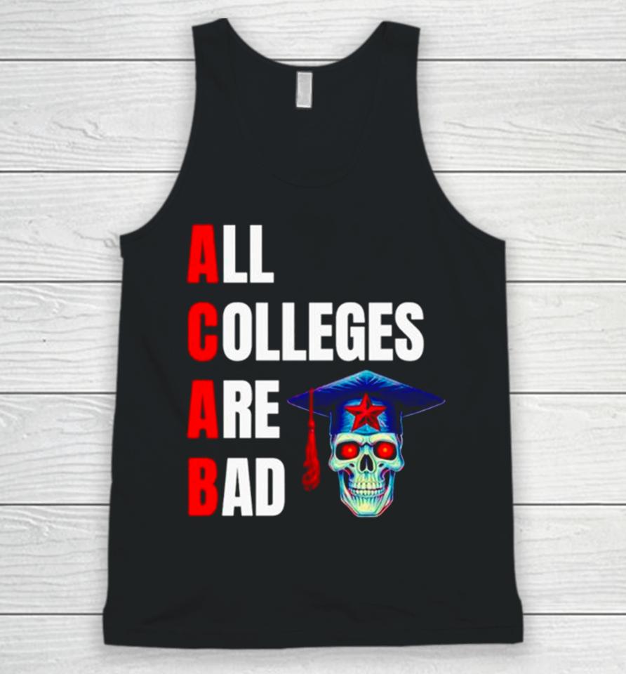 Acab All Colleges Are Bad Unisex Tank Top