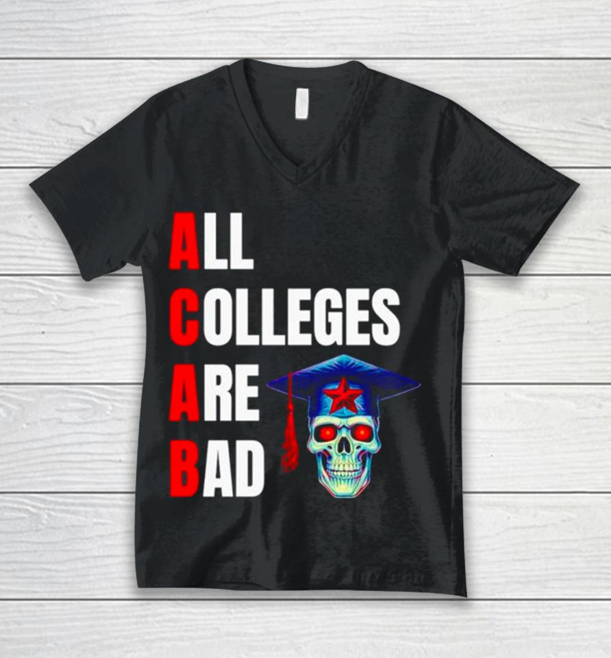Acab All Colleges Are Bad Unisex V-Neck T-Shirt