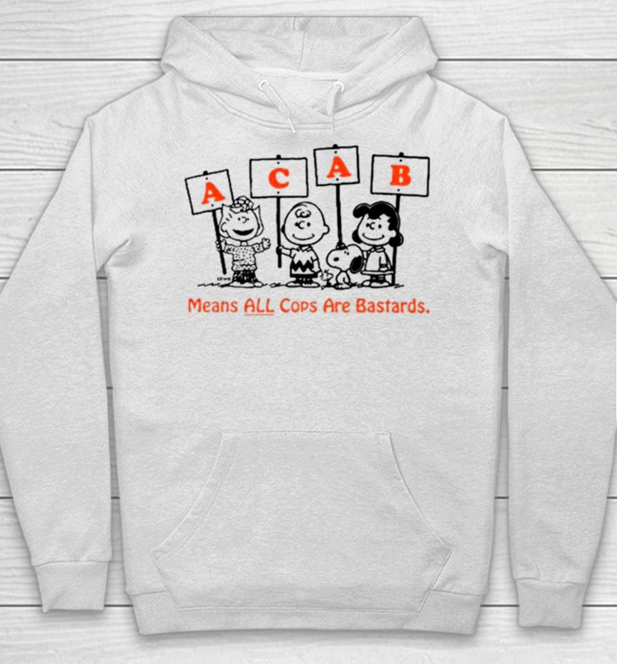 Acab Peanuts Means All Cops Are Bastards Hoodie
