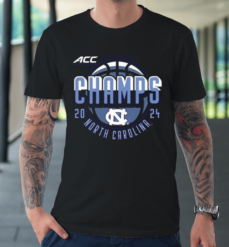 Acc Men’s Basketball Champions 2024 Unc Tar Heels Premium T-Shirt