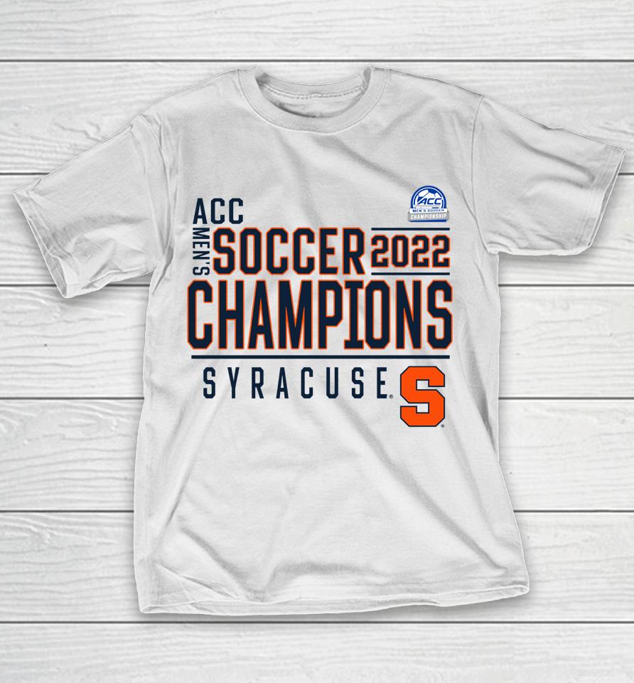 Acc Men's Soccer Champions Syracuse Orange 2022 T-Shirt