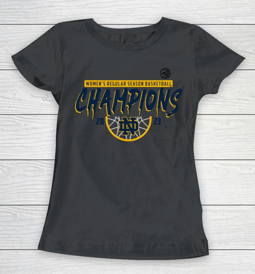 Acc Women's Basketball Regular Season Champions Notre Dame Fighting Irish 2023 Women T-Shirt