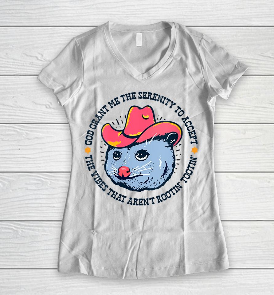 Accept The Vibes That Aren't Rootin' Tootin' Funny Opossum Women V-Neck T-Shirt