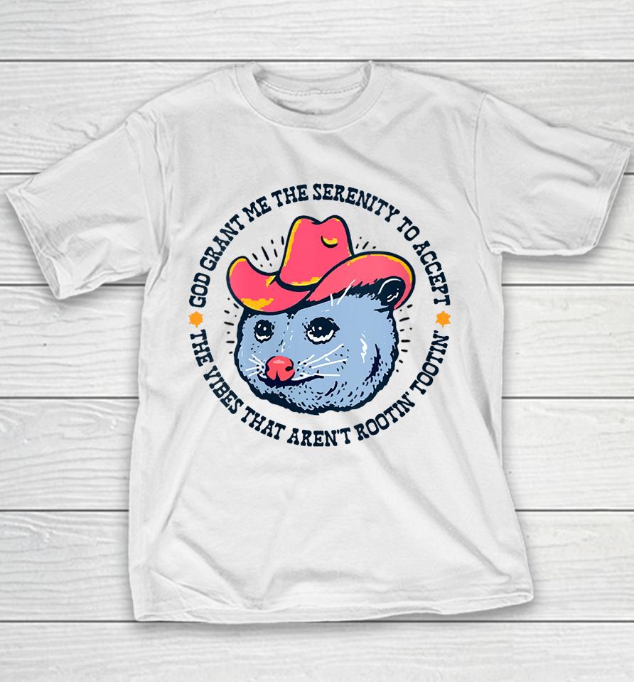 Accept The Vibes That Aren't Rootin' Tootin' Funny Opossum Youth T-Shirt