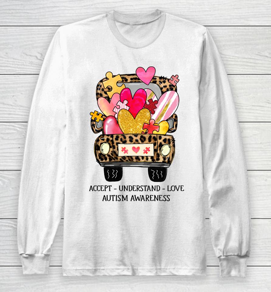 Accept Understand Love Autism Awareness Support Valentine Long Sleeve T-Shirt