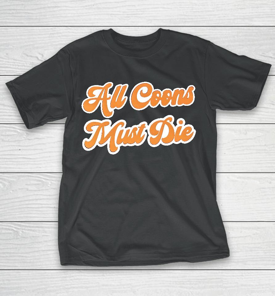 Acmd All Coons Must Die T-Shirt