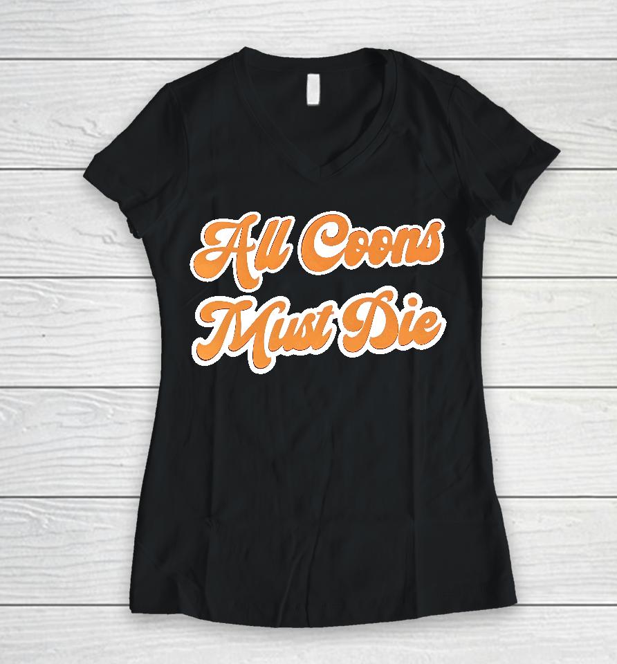 Acmd All Coons Must Die Women V-Neck T-Shirt