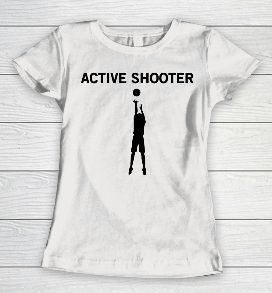 Active Shooter Basketball Lovers Women T-Shirt