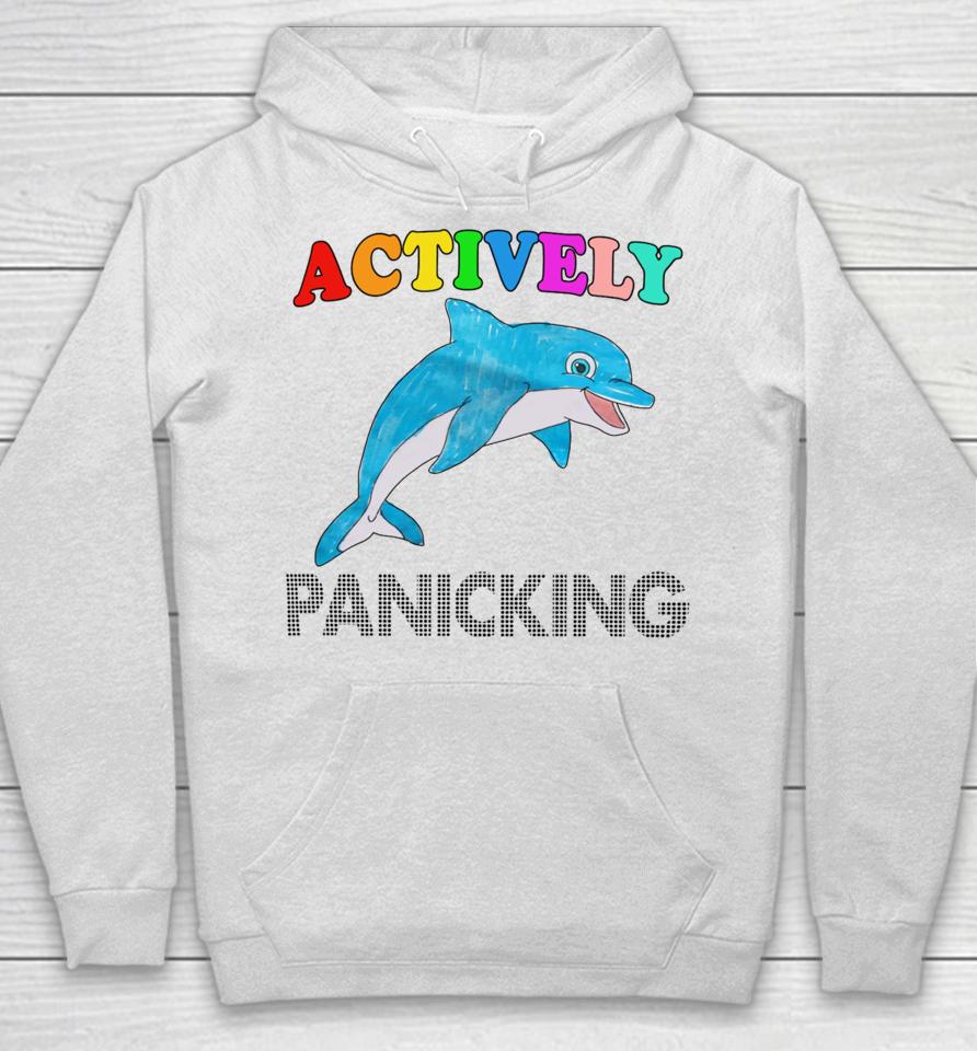 Actively Panicking Hoodie