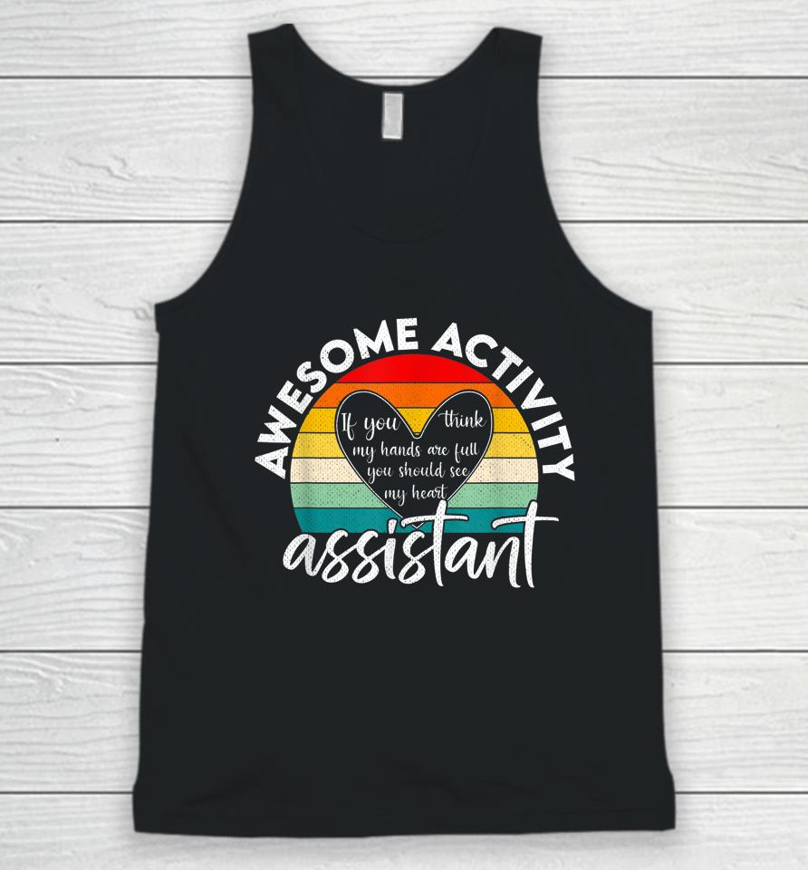 Activity Assistant Week Gifts If You Think My Hands Are Full Vintage Unisex Tank Top