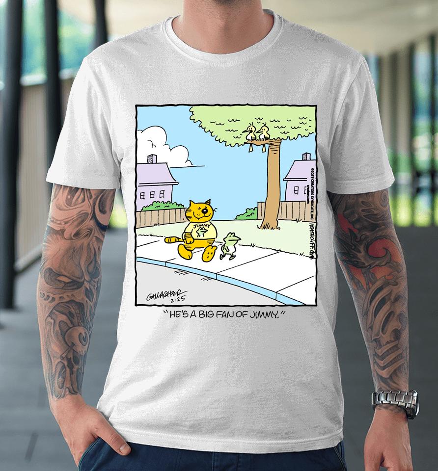 Actual Heathcliff Comics He's A Big Fan Of Fimmy Premium T-Shirt