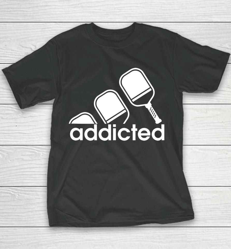 Addicted Pickleball Player Youth T-Shirt