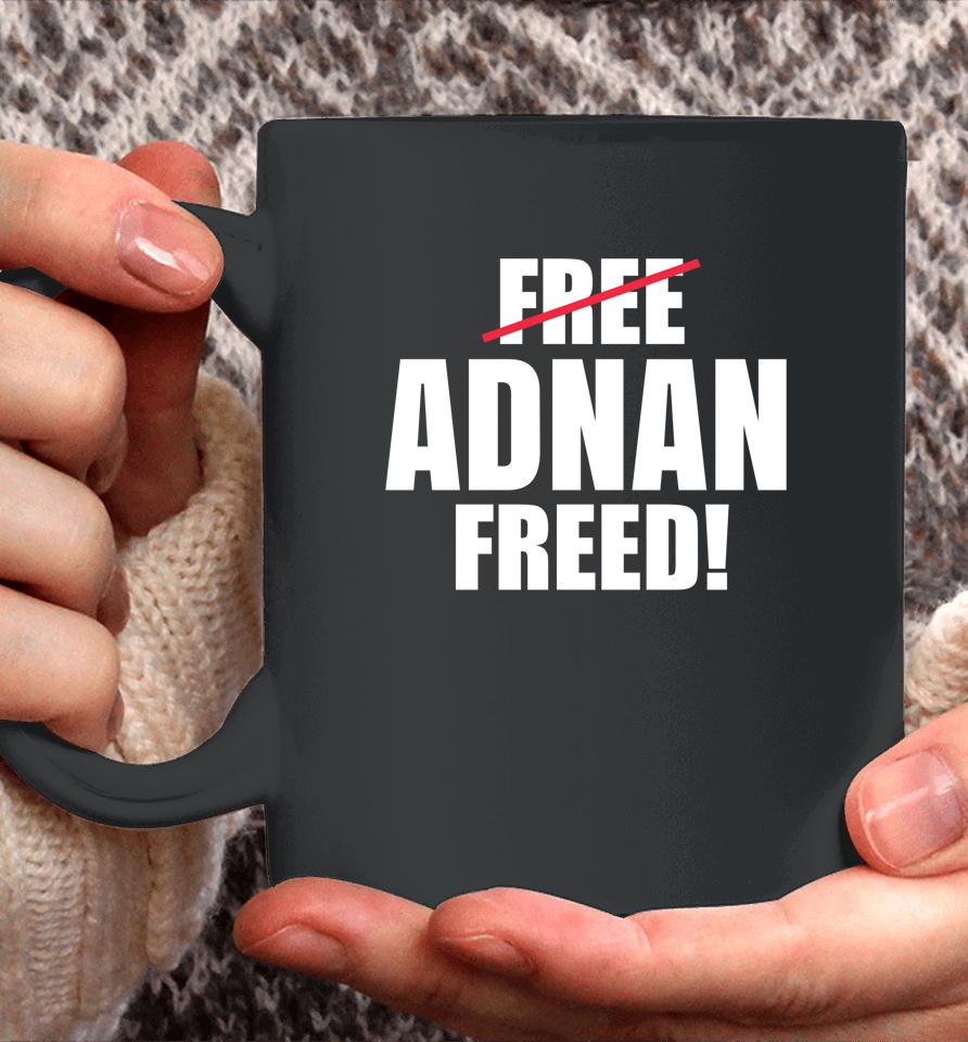 Adnan Freed Free Adnan Coffee Mug