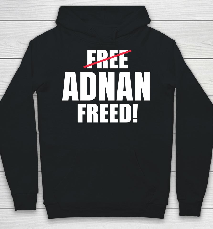 Adnan Freed Free Adnan Hoodie
