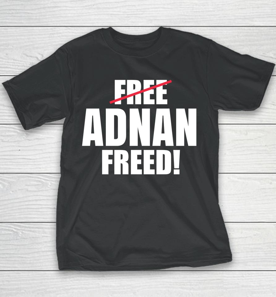 Adnan Freed Free Adnan Youth T-Shirt