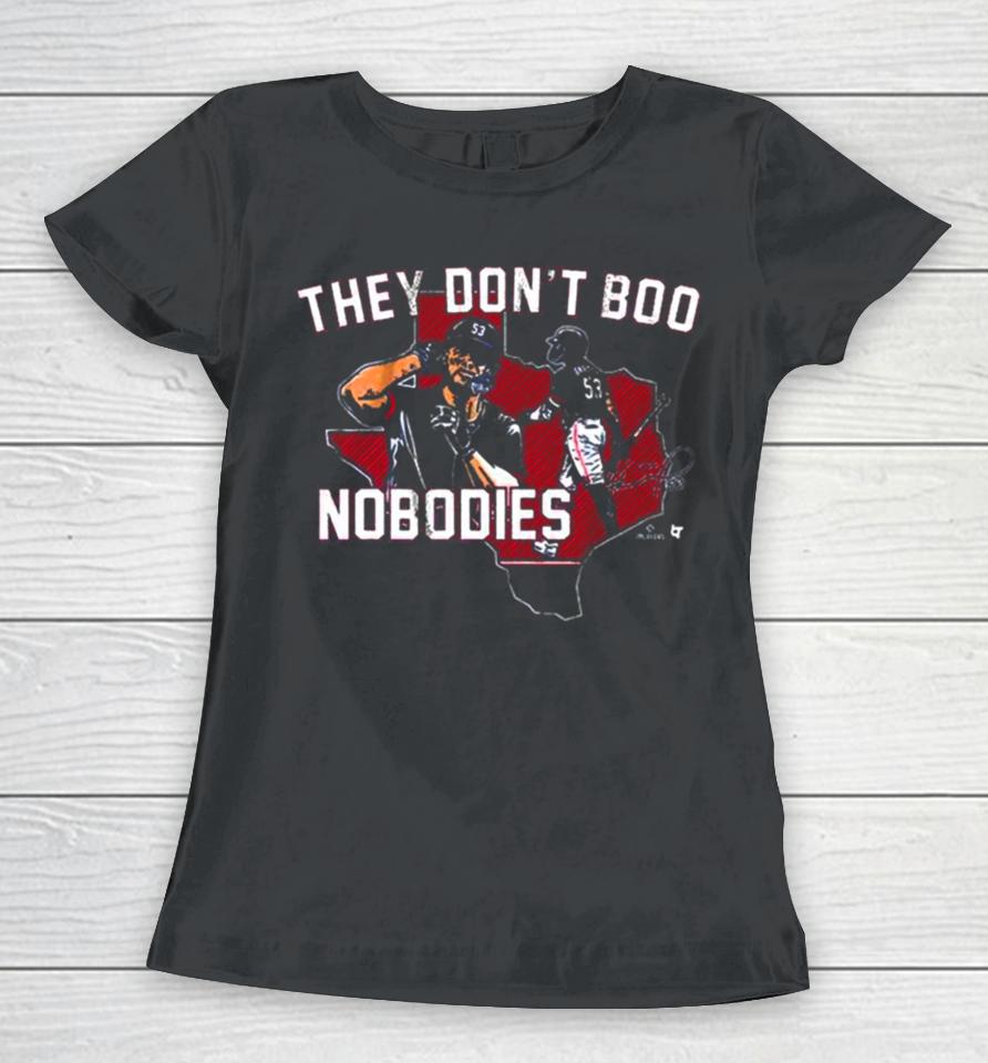 Adolis Garcia They Don’t Boo Nobodies Signature Women T-Shirt