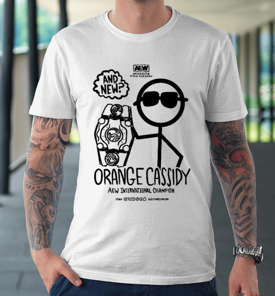 Aew And New International Champion Orange Cassidy Premium T-Shirt