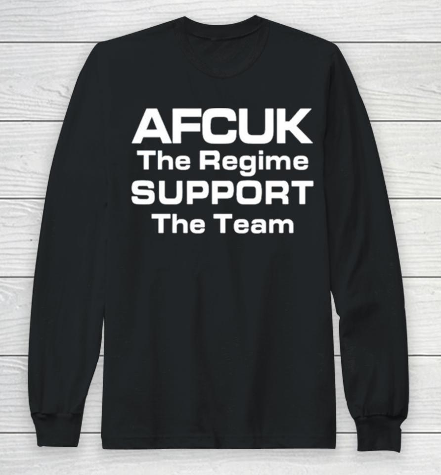 Afcuk The Regime Support The Team Long Sleeve T-Shirt