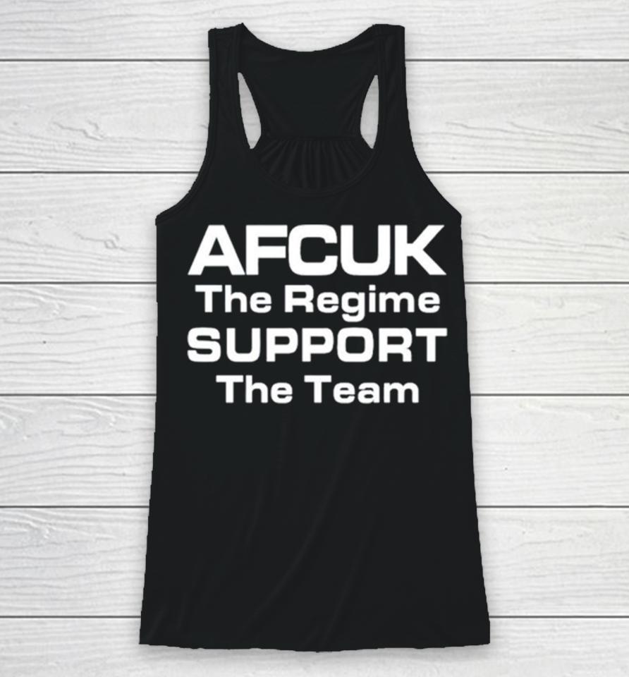 Afcuk The Regime Support The Team Racerback Tank