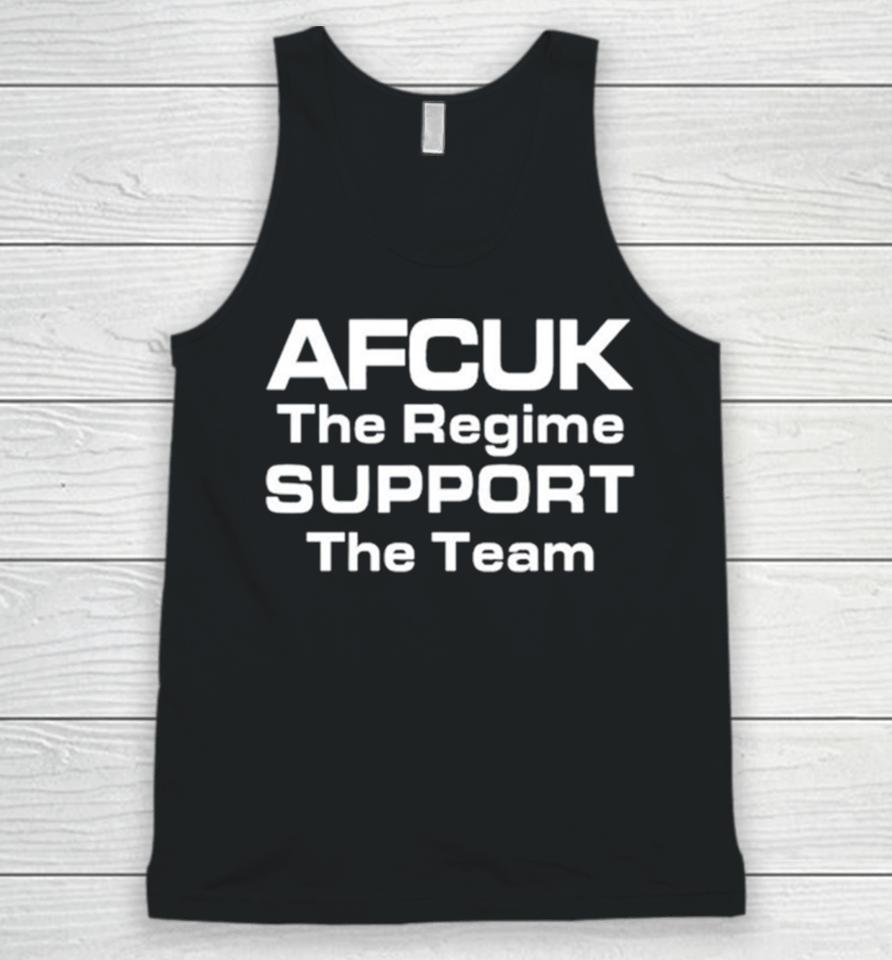 Afcuk The Regime Support The Team Unisex Tank Top