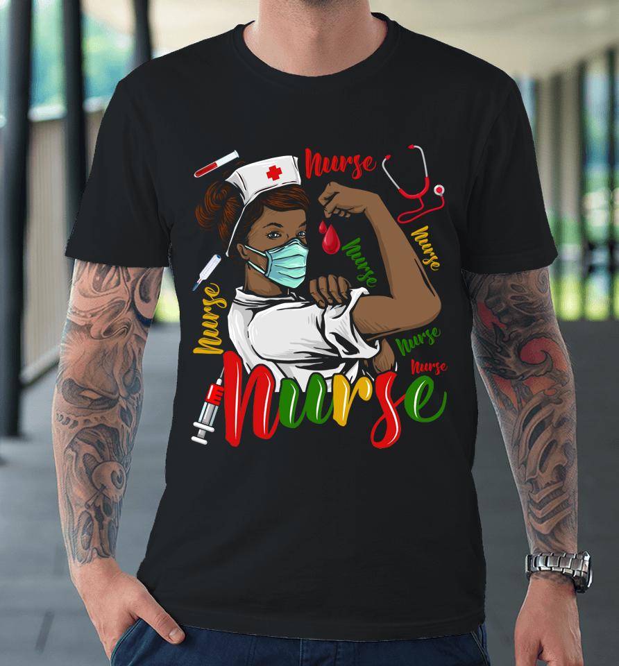 African American Nurse Women Black History Month Pride Premium T-Shirt