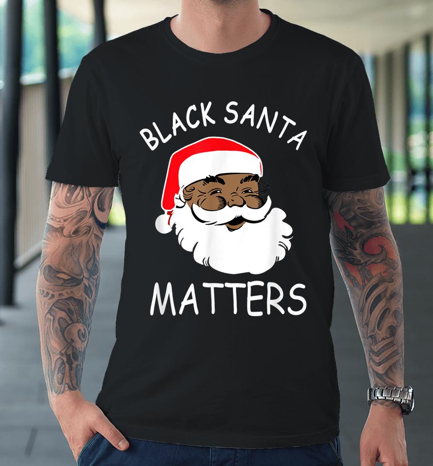 African American Santa Black Matters Christmas Pajama Family Premium T-Shirt
