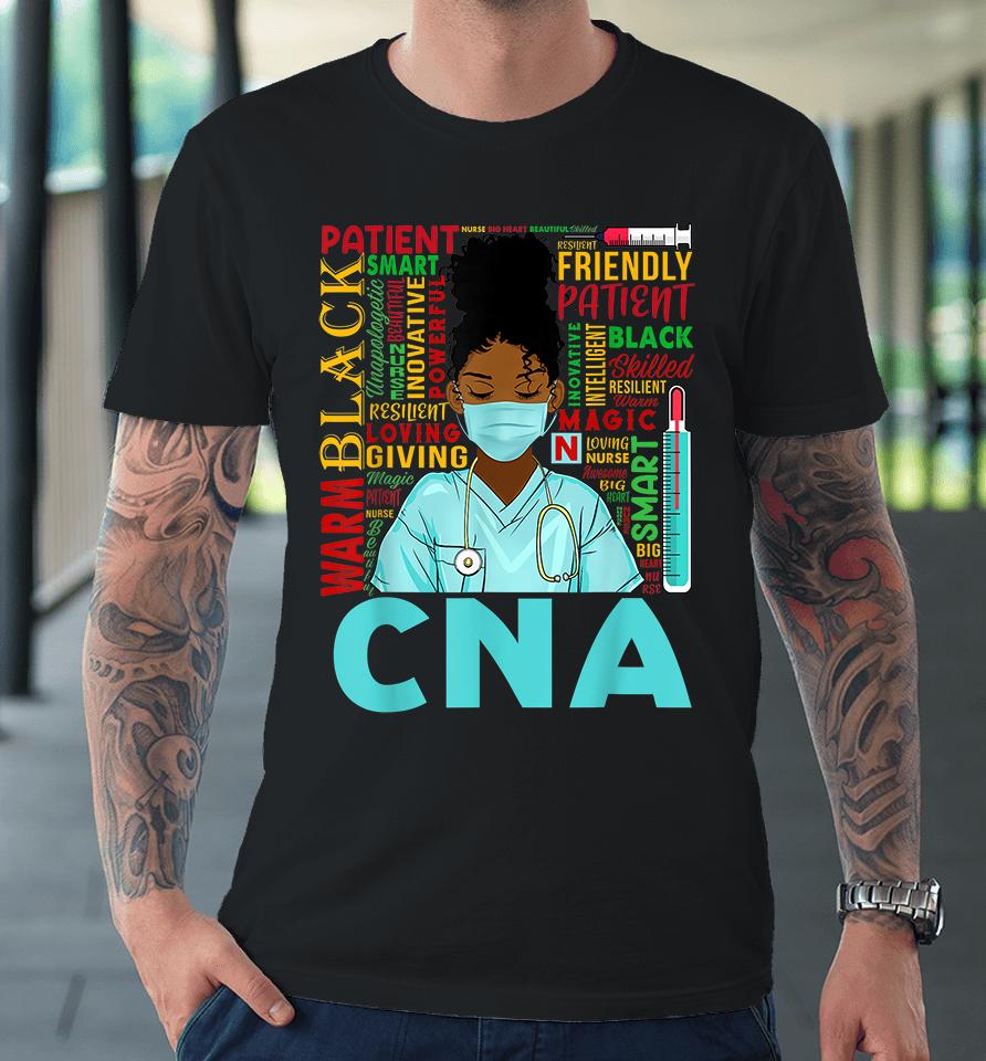 African American Women Black Cna Nurse Black History Month Premium T-Shirt