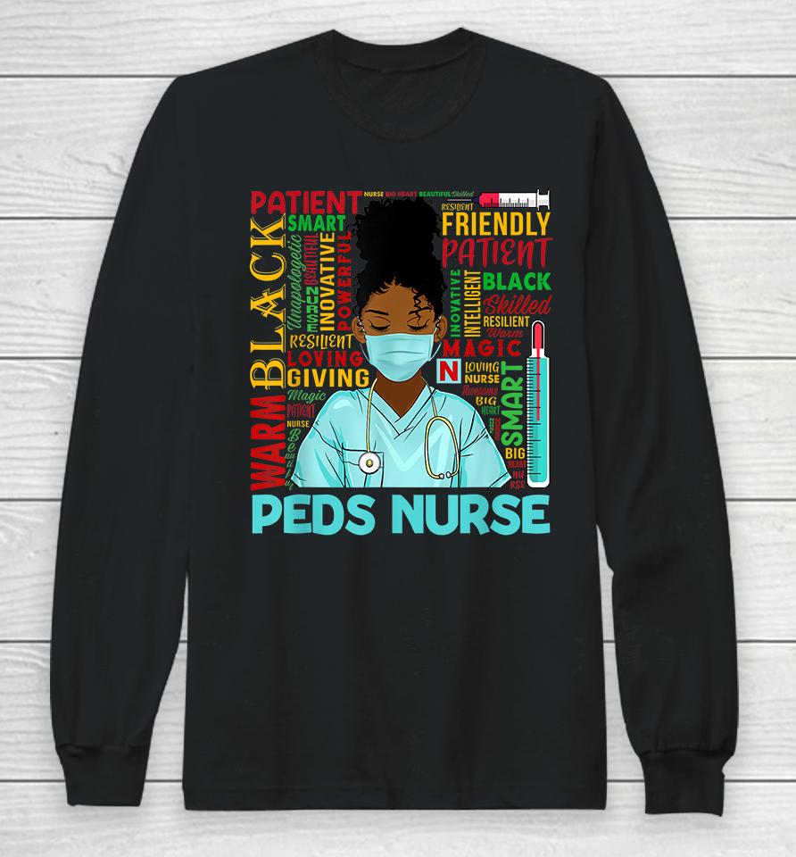 African American Women Black Peds Nurse Black History Month Long Sleeve T-Shirt