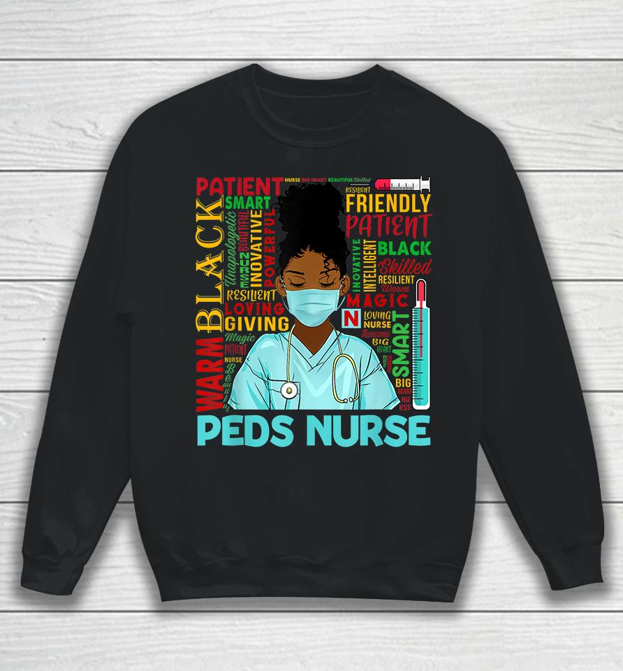 African American Women Black Peds Nurse Black History Month Sweatshirt