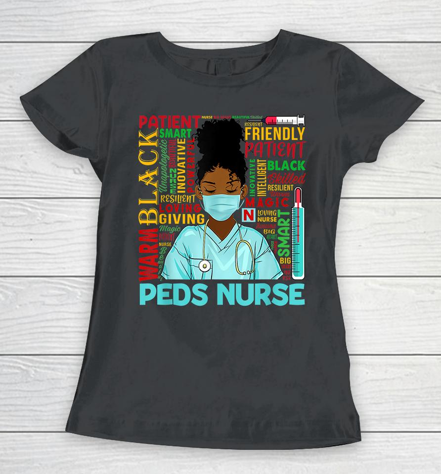 African American Women Black Peds Nurse Black History Month Women T-Shirt