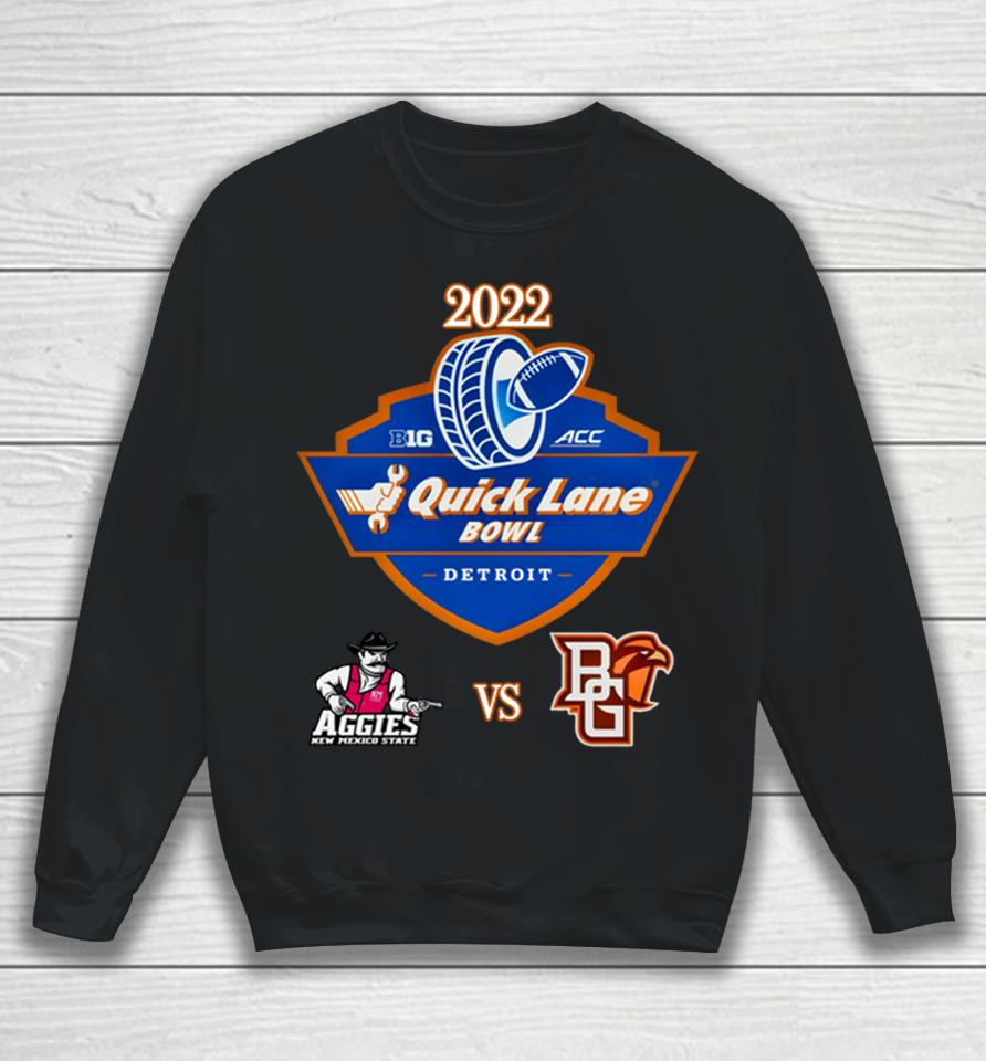 Aggies Of New Mexico Vs Falcons Of Bowling Green Ohio 2022 Quick Lane Bowl Sweatshirt
