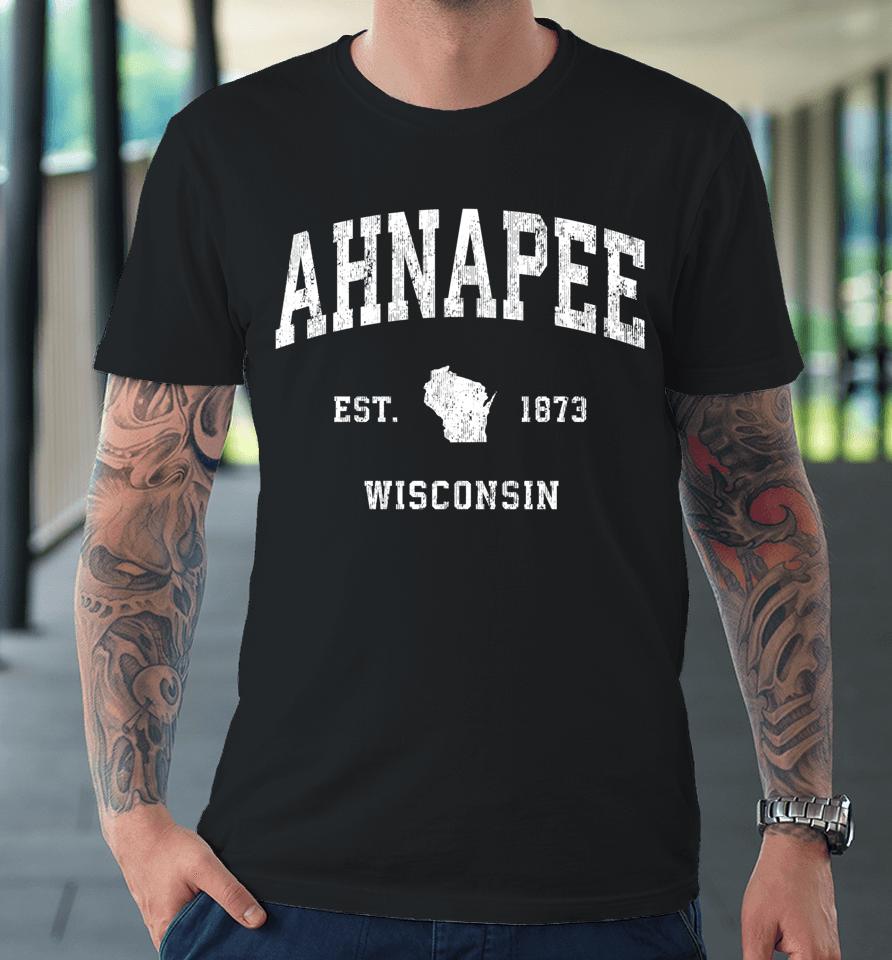 Ahnapee Wisconsin Wi Vintage Athletic Sports Design Premium T-Shirt