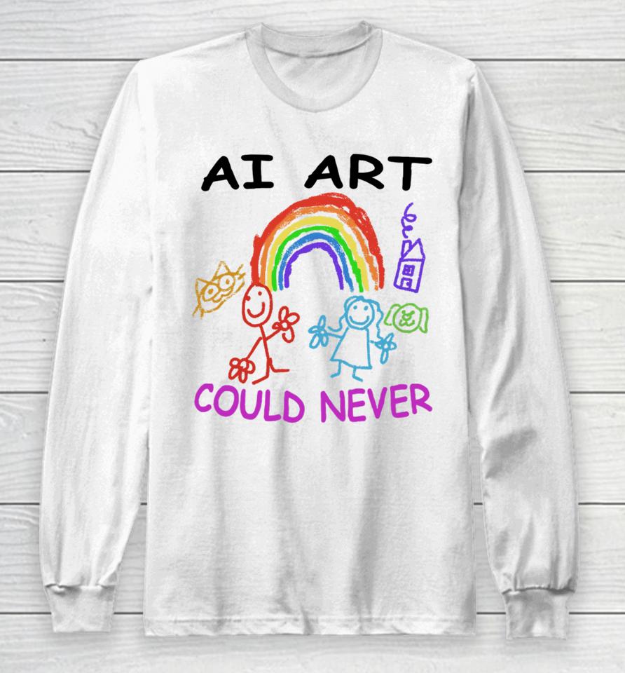 Ai Art Could Never Long Sleeve T-Shirt