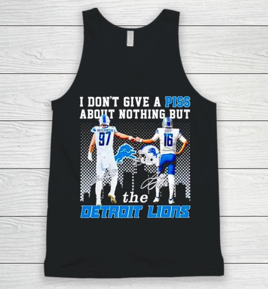 Aidan Hutchinson And Jared Goff I Don’t Give A Piss About Nothing But The Detroit Lions Unisex Tank Top