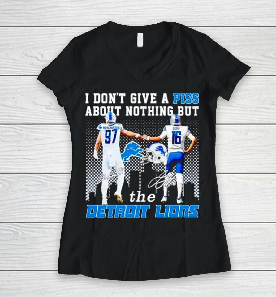 Aidan Hutchinson And Jared Goff I Don’t Give A Piss About Nothing But The Detroit Lions Women V-Neck T-Shirt