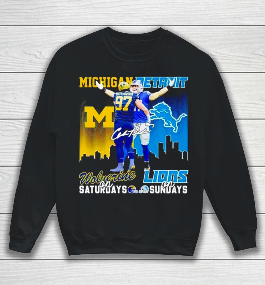 Aidan Hutchinson Michigan Wolverines On Saturdays Detroit Lions On Sundays Sweatshirt