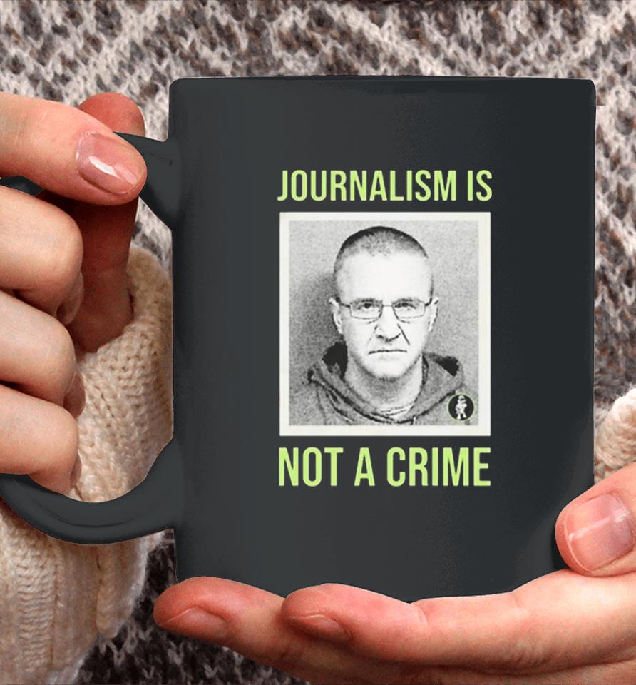 Aidan Kearney Journalism Is Not A Crime Coffee Mug