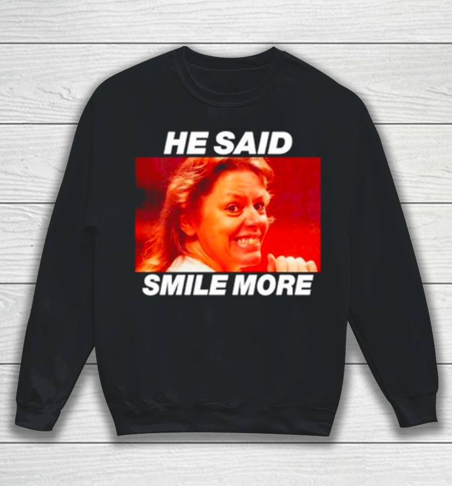 Aileen Wuornos He Said Smile More Sweatshirt