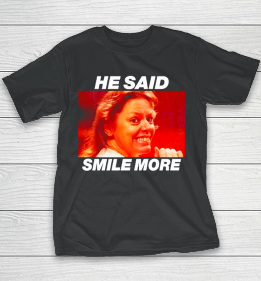 Aileen Wuornos He Said Smile More Youth T-Shirt