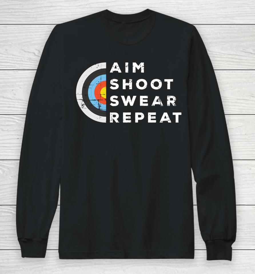 Aim Shoot Swear Repeat Archery Long Sleeve T-Shirt
