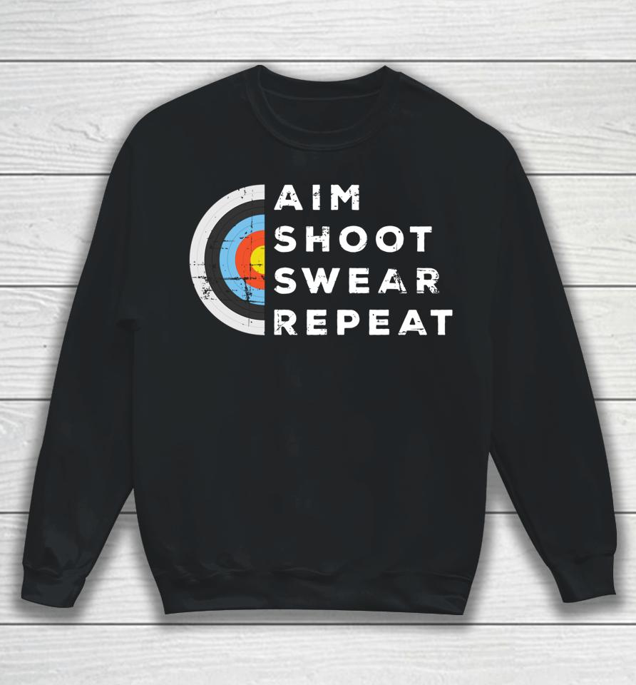 Aim Shoot Swear Repeat Archery Sweatshirt