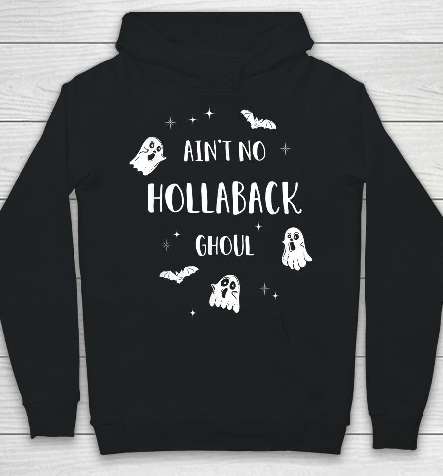 Ain't No Hollaback Ghoul Halloween Boo Hoodie
