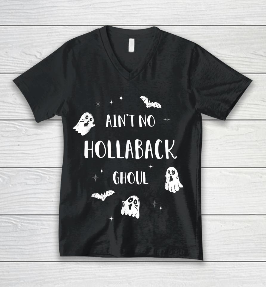 Ain't No Hollaback Ghoul Halloween Boo Unisex V-Neck T-Shirt