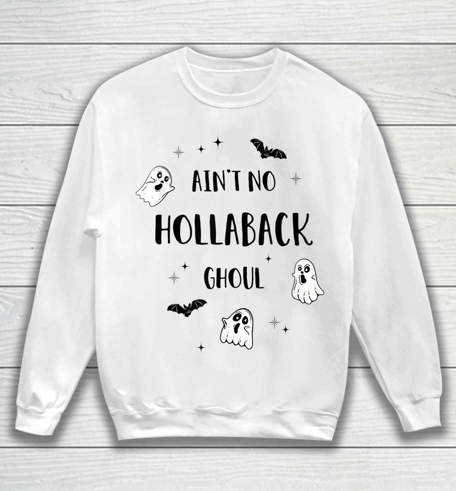 Ain't No Hollaback Ghoul Halloween Boo Sweatshirt