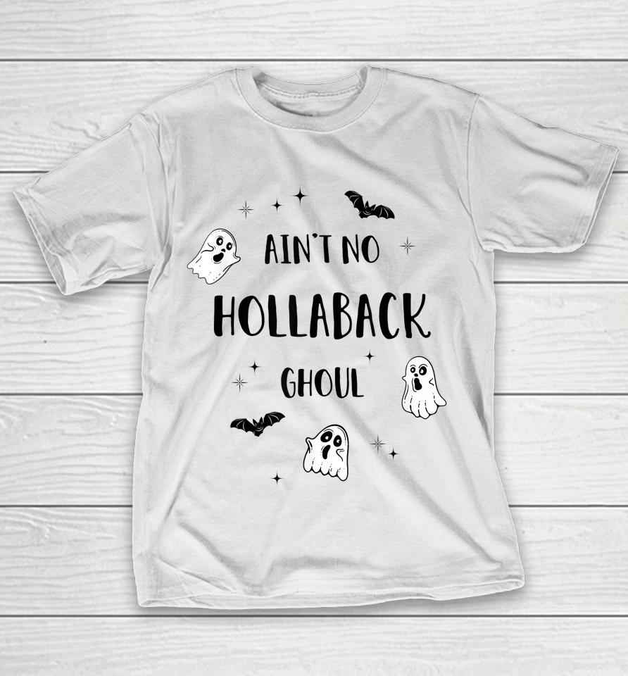 Ain't No Hollaback Ghoul Halloween Boo T-Shirt